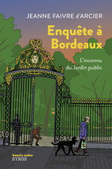 Enquête à bordeaux - l'inconnu du jardin public