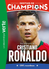 Destins de champions 07 - une biographie de cristiano ronaldo