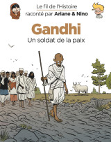 Le fil de l'histoire raconté par ariane & nino - gandhi