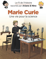 Le fil de l'histoire raconté par ariane & nino - marie curie