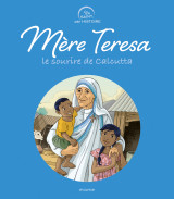 Mère teresa, le sourire de calcutta