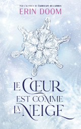 Le coeur est comme la neige - par l'autrice de fabricant de larmes