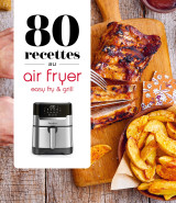 80 recettes au air fryer - easy fry & grill