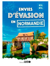 Envies d'évasion en normandie