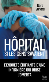 Hôpital - si les gens savaient ...