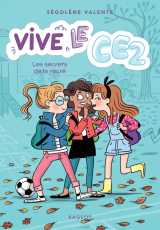 Vive le ce2 ! les secrets de la récré