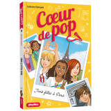 Coeur de pop - trois filles à paris - tome 3