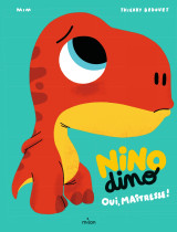 Nino dino - oui, maîtresse!