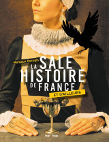 La sale histoire de france et d'ailleurs