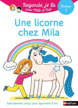 Regarde je lis ! histoire à lire tout seul - une licorne chez mila niv 1