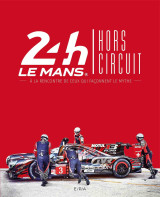 24h du mans hors circuit