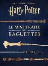 Les mini-grimoires harry potter t6 : le mini-traité des baguettes