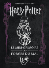 Les mini-grimoires harry potter t8: les forces du mal