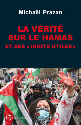 La vérité sur le hamas et ses « idiots utiles »