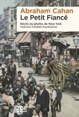 Le petit fiancé - récits du ghetto de new york