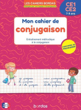 Les cahiers bordas - mon cahier de conjugaison ce1-ce2