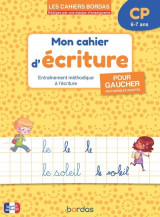 Les cahiers bordas - mon cahier d'écriture pour gaucher cp