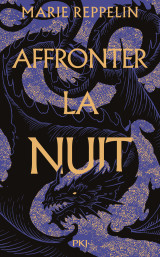 Affronter la nuit - tome 1 la légion d'oria