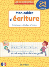 Les cahiers bordas - mon cahier d'écriture cm1 cm2