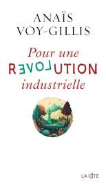 Pour une révolution industrielle