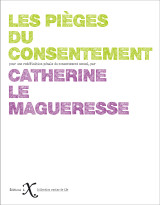 Pièges du consentement (les)