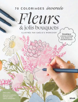 Coloriage inversé : fleurs et bouquets - lancez-vous dans le coloriage inversé