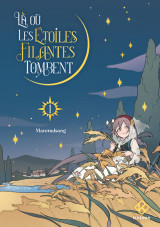 Là où les étoiles filantes tombent - tome 1