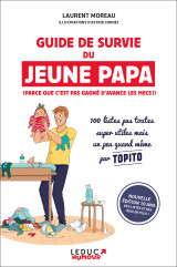 Guide de survie du jeune papa (édition 10 ans)