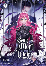 Seule la mort attend la vilaine - tome 5