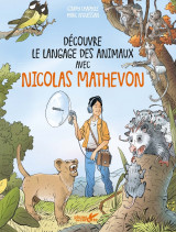 Découvre le langage des animaux avec nicolas mathevon