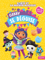 Gabby et la maison magique - gabby se déguise
