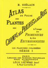 Atlas de poche des plantes des champs, des prairies et des bois (série i) - tome 1