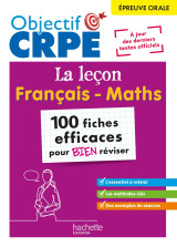 Objectif crpe 2025 - épreuve orale de leçon - français et maths - 100 fiches pour bien réviser