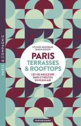 Paris terrasses & rooftops - les 100 meilleurs bars et restos en plein air