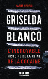 Griselda blanco - l'incroyable histoire de la reine de la cocaïne