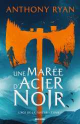 L'âge de la fureur, t1 : une marée d'acier noir