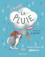 Le lapin, la pluie et le sac à goûter