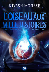 L'oiseau aux mille histoires (broché) - tome 02 créatures fantastiques