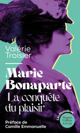 Marie bonaparte : la conquête du plaisir