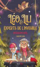 Léo et lili, experts de l'invisible - opération noël !
