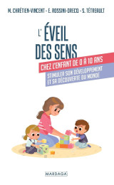 L'éveil des sens chez l'enfant de 0 à 10 ans