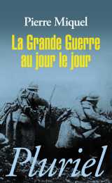 La grande guerre au jour le jour