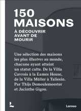 150 maisons à découvrir avant de mourir