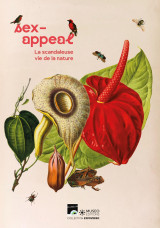 Sex-appeal : la scandaleuse vie de la nature