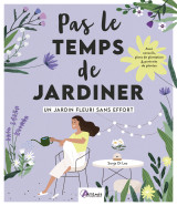 Un jardin fleuri sans effort
