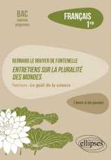 Français. première. l'œuvre et son parcours. bernard le bouyer de fontenelle, entretiens sur la pluralité des mondes.