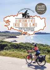 La bretagne à vélo entre terre et mer - 2100km d'itinéraires de 2 à 7 jours