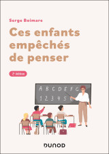 Ces enfants empêchés de penser - 2e éd.