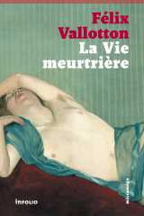 La vie meurtrière