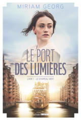 Le port des lumières - tome 1 - le chapeau vert